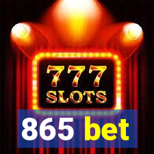 865 bet